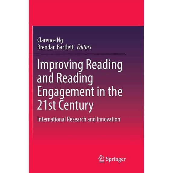 Improving Reading and Reading Engagement in the 21st Century: International Research and Innovation, (Paperback)