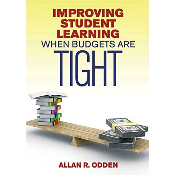 Pre-Owned Improving Student Learning When Budgets Are Tight (Paperback) 1452217084 9781452217086
