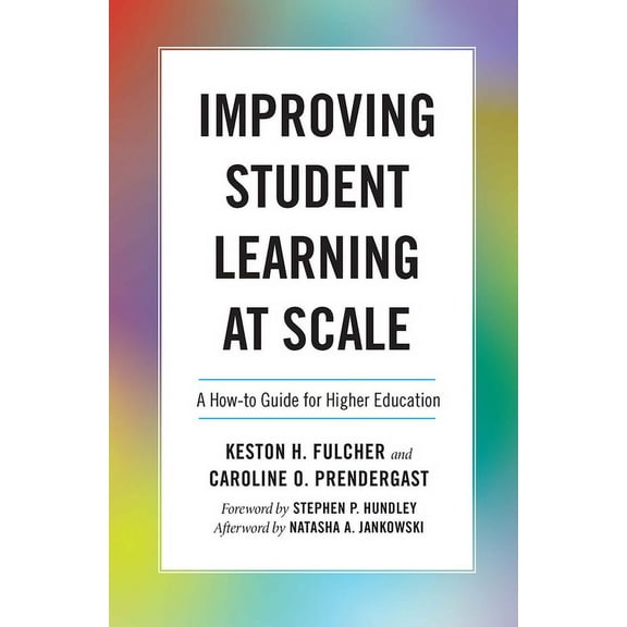 Improving Student Learning at Scale: A How-To Guide for Higher Education, (Paperback)