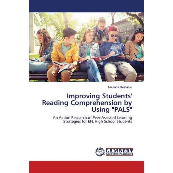 Improving Students' Reading Comprehension by Using "PALS" (Paperback)