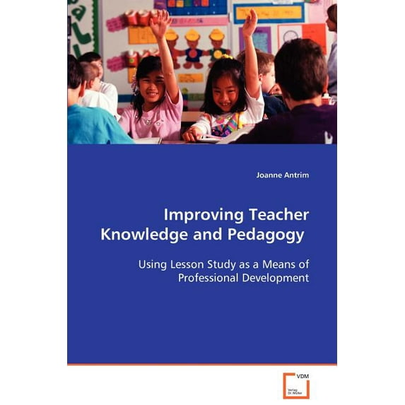 Improving Teacher Knowledge and Pedagogy, (Paperback)