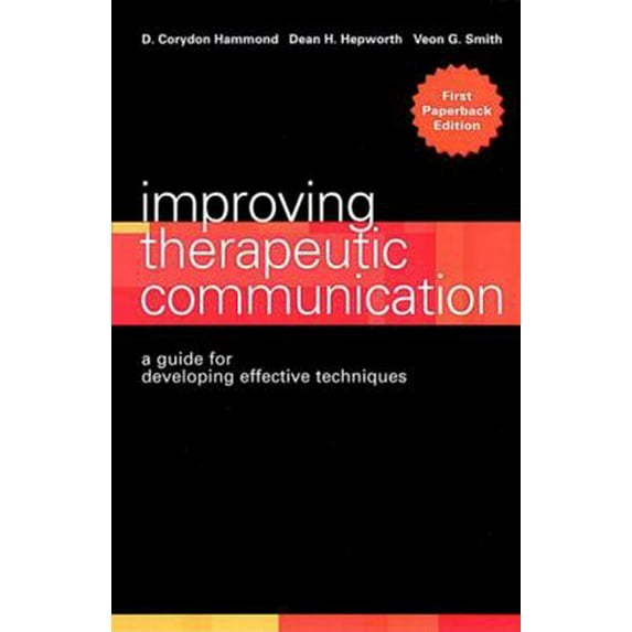 Pre-Owned Improving Therapeutic Communication: A Guide for Developing Effective Techniques (Paperback) 0787948063 9780787948061