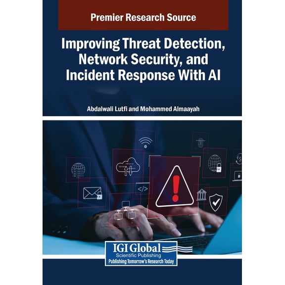 Improving Threat Detection, Network Security, and Incident Response With AI, (Paperback)