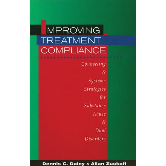 Pre-Owned Improving Treatment Compliance: Counseling & Systems Strategies for Substance Abuse & Dual Disorders (Paperback) 1568382812 9781568382814