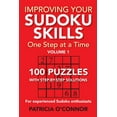 thumbnail image 1 of Improving Your Suhoku Skills Improving Your Sudoku Skills: One Step at a Time, Book 1, (Paperback), 1 of 1