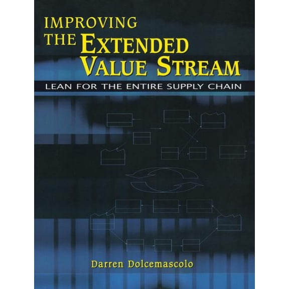 Pre-Owned Improving the Extended Value Stream: Lean for the Entire Supply Chain (Paperback)