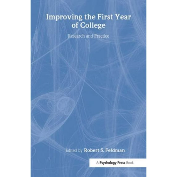 Pre-Owned Improving the First Year of College : Research and Practice 9780805855753