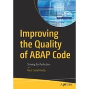 Improving the Quality of ABAP Code Striving for Perfection, Paperback