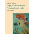 thumbnail image 1 of Improvisationen Ã¼ber Fragmente der Liebe: Erste Auswahl, (Paperback), 1 of 1
