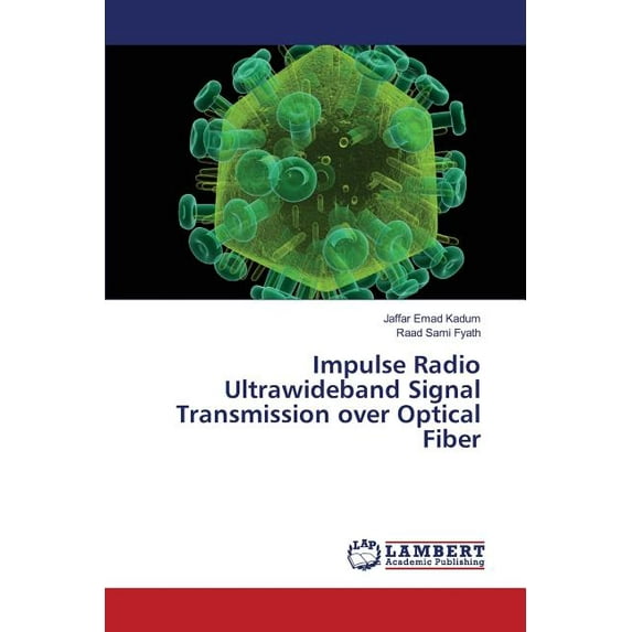 Impulse Radio Ultrawideband Signal Transmission over Optical Fiber (Paperback)