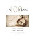 thumbnail image 1 of Pre-Owned In 100 Years: Leading Economists Predict the Future (The MIT Press) Paperback, 1 of 1