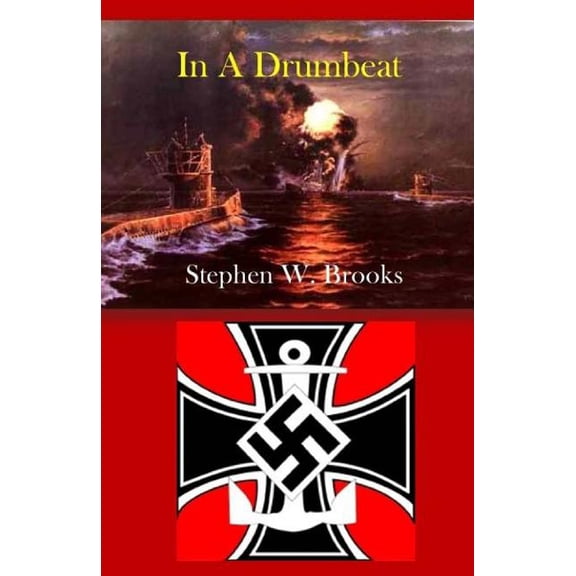 In A Drum Beat Paperback 1517357306 9781517357306 Mr Stephen W Brooks