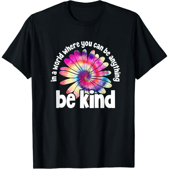 In A Word Where You Can Be Anything Be Kind Tie Dye Hippie T-Shirt Tops Tee
