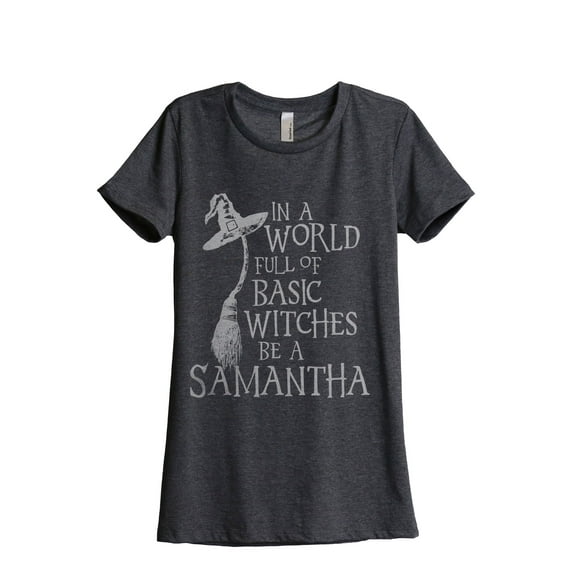 In A World Basic Witches Be Samantha Women's Fashion Relaxed T-Shirt Tee Charcoal Grey Large