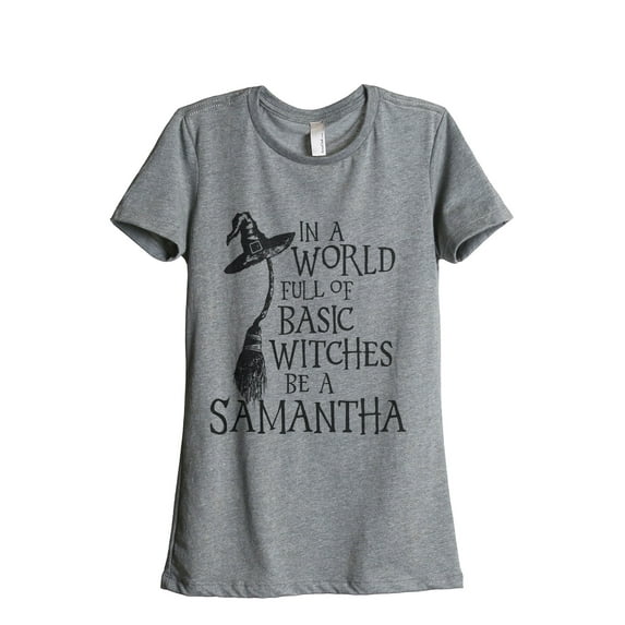 In A World Basic Witches Be Samantha Women's Fashion Relaxed T-Shirt Tee Heather Grey Medium