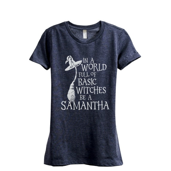 In A World Basic Witches Be Samantha Women's Fashion Relaxed T-Shirt Tee Heather Navy Small