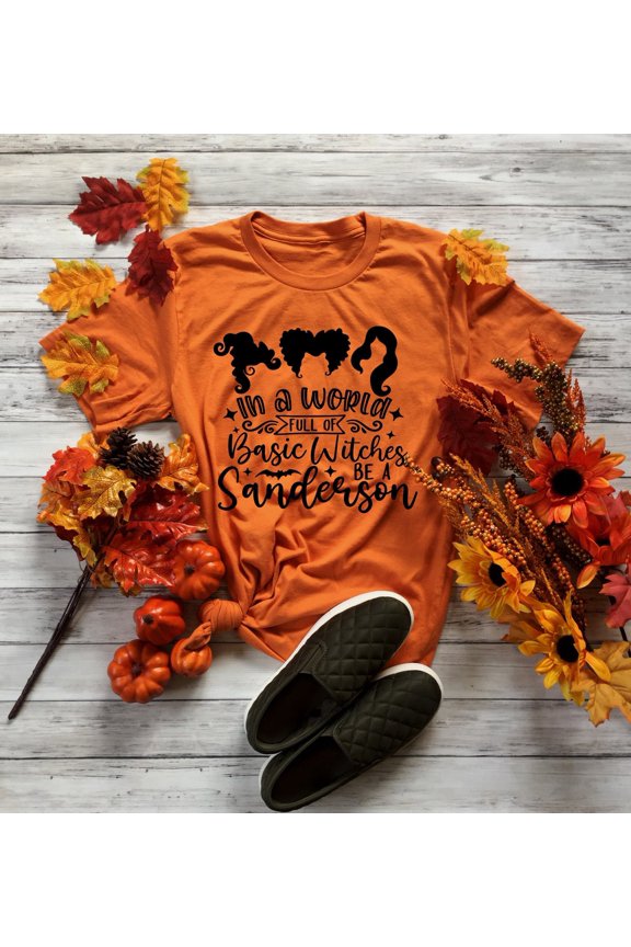 In A World Full Of Basic Witches Be A Sanderson |Hocus Pocus Shirt |Shirt
