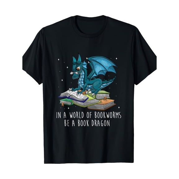 In A World Full Of Bookworms Be A Book Dragon T-Shirt220g