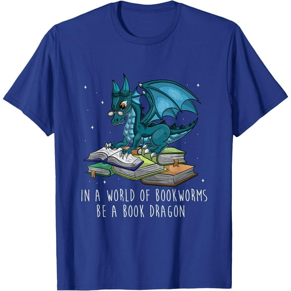 In A World Full Of Bookworms Be a Book Dragon Unisex T-Shirt for Men Women Kids Toddler,Royal Blue Color,Size 4XL