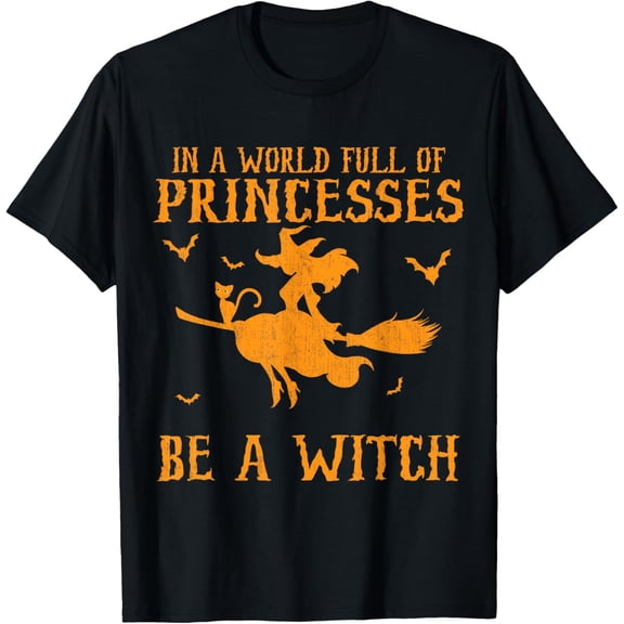 In A World Full Of Princesses Be A Witch T-ShirtMen and women, Black T-shirt, size: Extra large