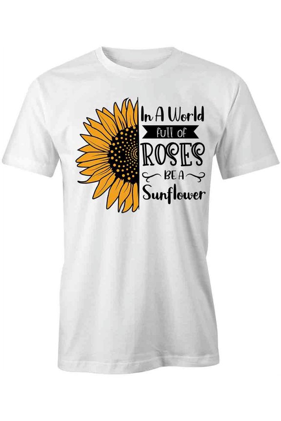 In A World Full Of Roses T-Shirt | Pretty Flowers White Tee Gift