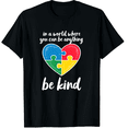 thumbnail image 1 of In A World Where You Can Be Anything Be Kind Autism Puzzle Graphic Black T-Shirt for Men and Women, 1 of 4