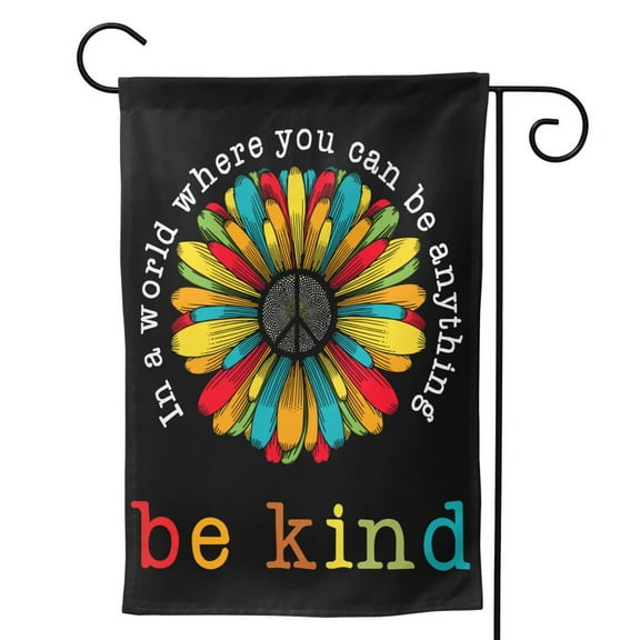 In A World Where You Can Be Anything Be Kind Garden Flag 12.5"X18" Outdoor Indoor Garden Decor Porch Banner Sign With Grommets Uv Fade Resistant