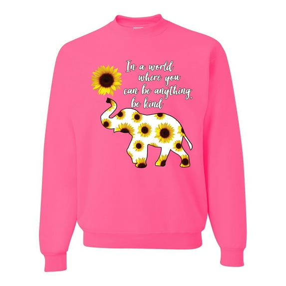 In A World Where You Can Be Anything Be Kind Inspirational/Christian Unisex Crewneck Graphic Sweatshirt, Neon Pink, X-Large