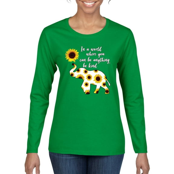In A World Where You Can Be Anything Be Kind Inspirational/Christian Womens Graphic Long Sleeve T-Shirt, Kelly, X-Large