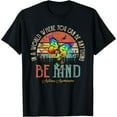 thumbnail image 1 of In A World Where You Can Be Anything Be Kind Inspirational T-Shirt Black Large, 1 of 4