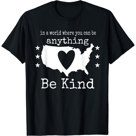 In A World Where You Can Be Anything Be Kind - Kindness T-Shirt Black Medium