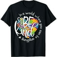 thumbnail image 1 of In A World Where You Can Be Anything Be Kind - Kindness T-Shirt, 1 of 4