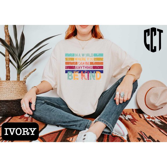 In A World Where You Can Be Anything Be Kind T-Shirt, Be Kind Shirt, Be Kind Rainbow Tee, Language Sweater, Kindness Sweatshirt TSHIRT All Size S-5XL