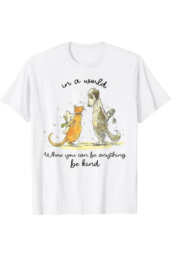In A World Where You Can Be Anything Be Kind Unity Day Gift Unisex T-Shirt