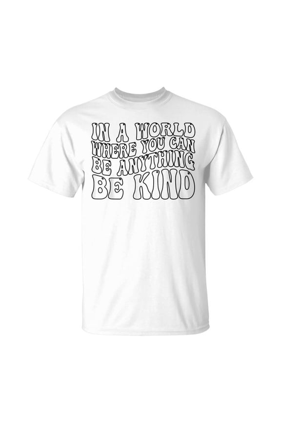 In A World Where You Can Be Anything Be Kind Unity Day TShirt