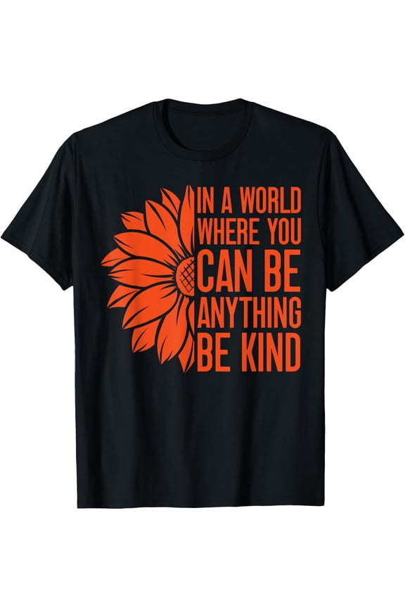 In A World Where You Can Be Anything Be Kind Unity day T-ShirtMen and women, Black T-shirt, size: Extra large