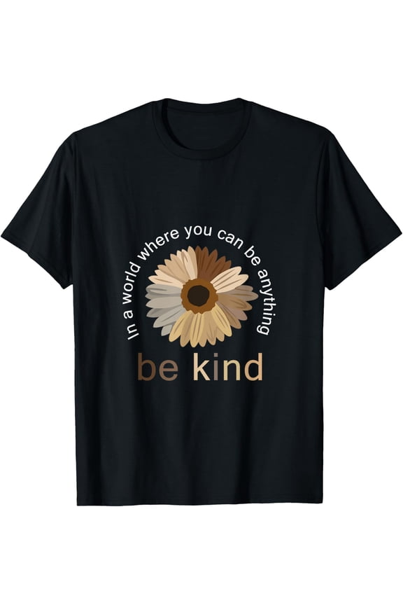 In A World Where You Can Be Anything Black History Month BLM T-Shirt