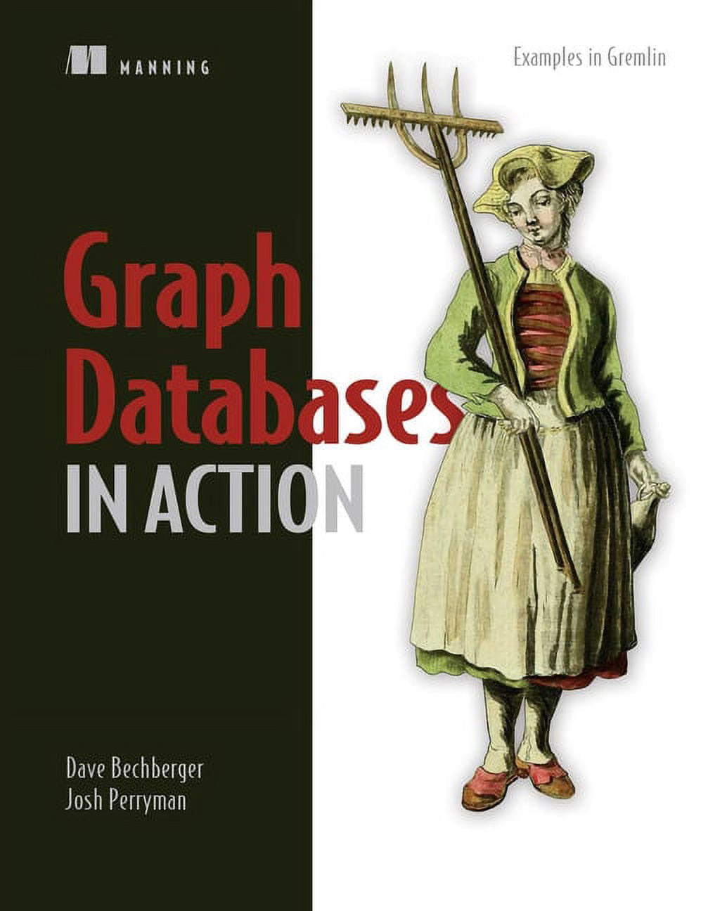 In Action: Graph Databases in Action (Paperback)