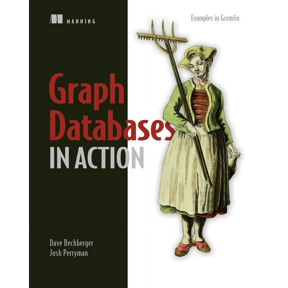 In Action: Graph Databases in Action (Paperback)