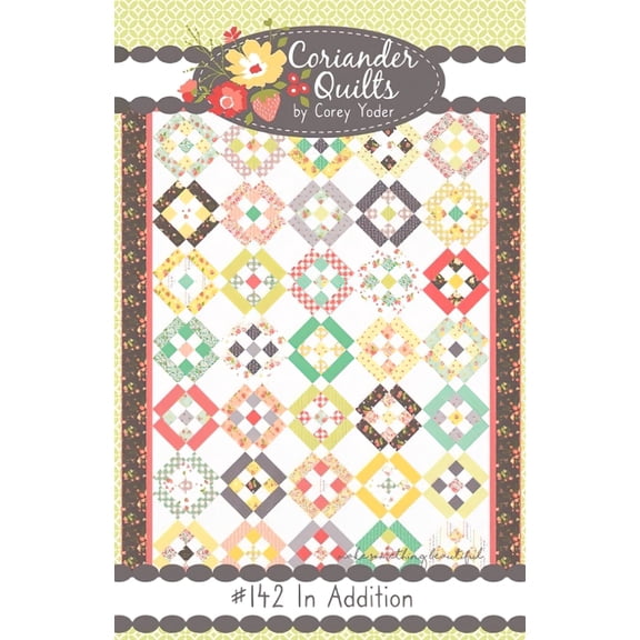 In Addition Quilt Pattern by Coriander Quilts