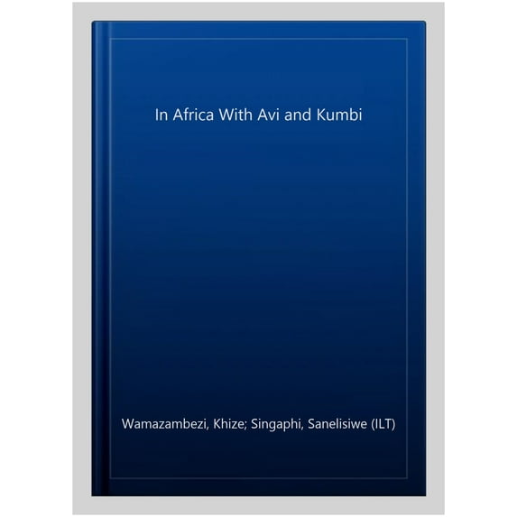 In Africa With Avi And Kumbi