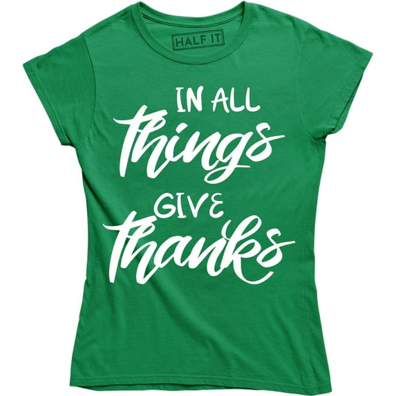 In All Things Give Thanks Christian Family Blessed Inspirational Women Tee Shirt