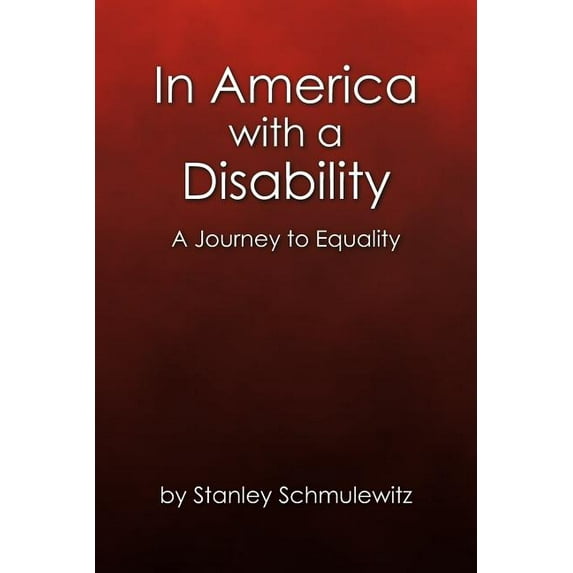 In America With a Disability : A Journey to Equality