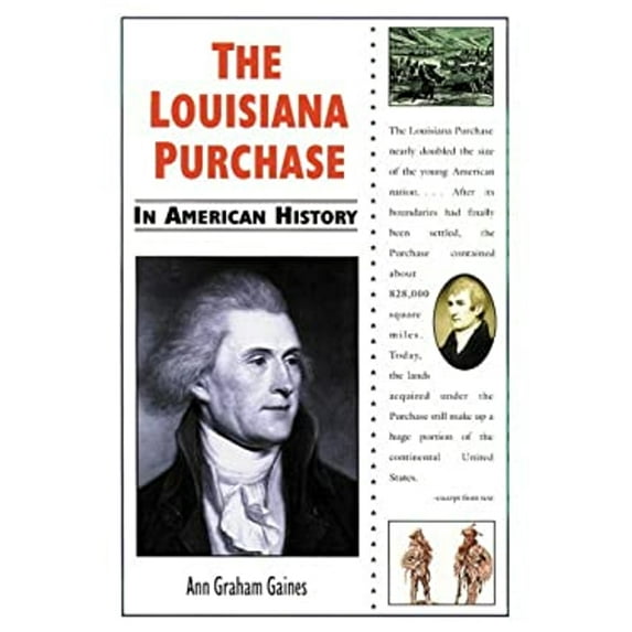 Pre-Owned The Louisiana Purchase in American History (Library Binding) 0766013014 9780766013018