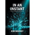 thumbnail image 1 of In An Instant: Stories of Resilience and Courage, (Hardcover), 1 of 1