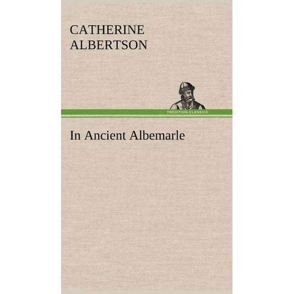 In Ancient Albemarle (Hardcover)