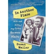 In Another Place With and Without My Father, Norman Mailer, Hardcover