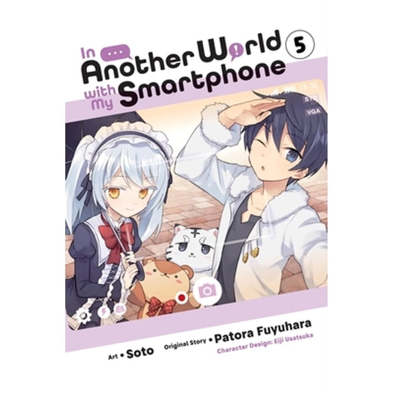 Pre-Owned In Another World with My Smartphone, Vol. 5 (Manga) (Paperback) by Patora Fuyuhara, Soto, Eiji Usatsuka