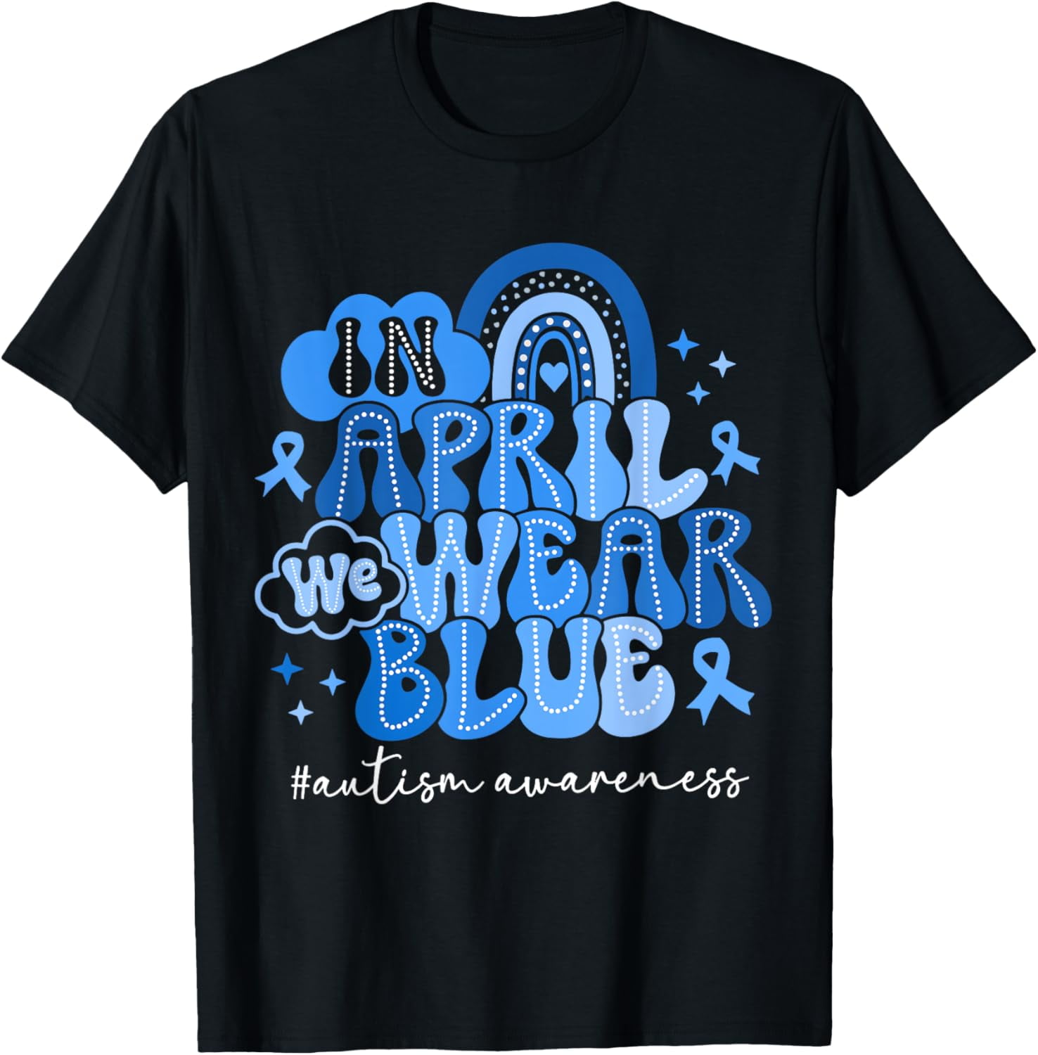 In April We Wear Blue Autism Awareness Autism Shirt BLACK Unisex S-5XL Hot Trending Shirt