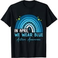 thumbnail image 1 of In April We Wear Blue Autism Awareness Rainbow T-Shirt, 1 of 4